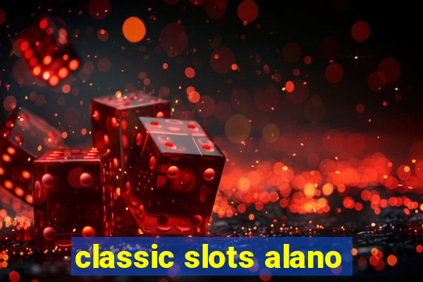 classic slots alano